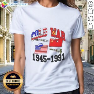 Premium Cold War 1945-1991 ladies tee featuring a stylish design celebrating Cold War history and retro fashion.