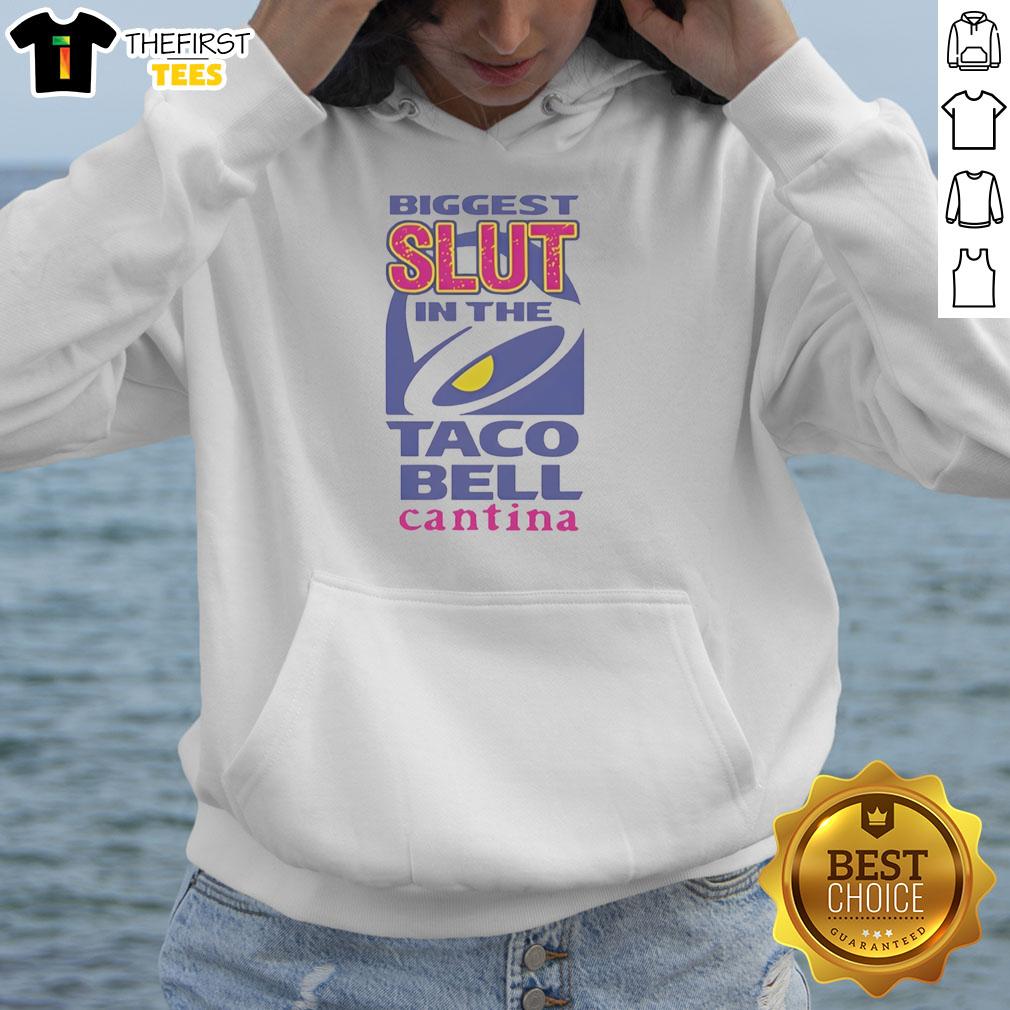 premium-biggest-slut-in-the-taco-bell-cantina-hoodie Premium Biggest Slut In The Taco Bell Cantina T-Shirt - Image 2