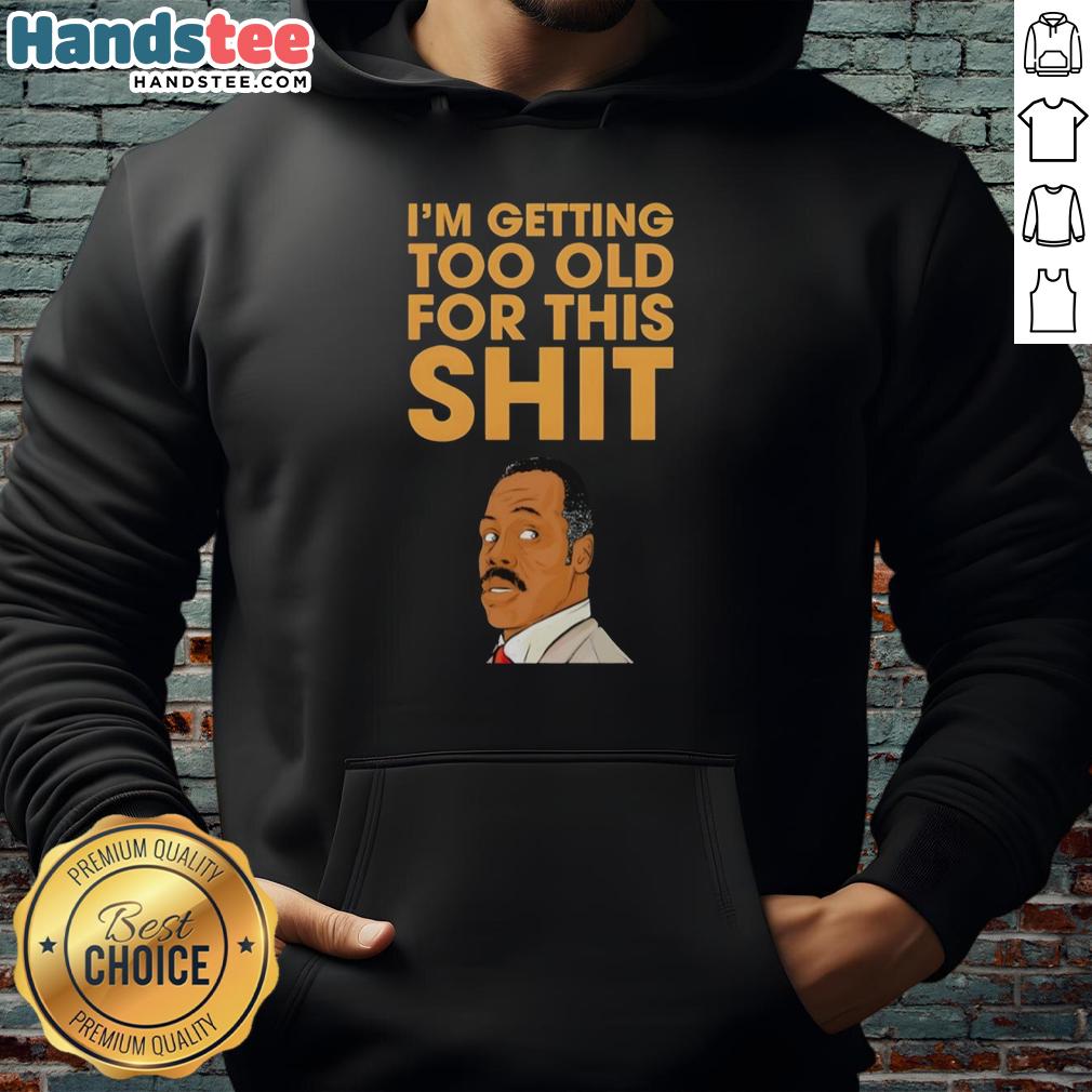 premium-eddie-murphy-im-getting-too-old-for-this-shit-portrait-hoodie Premium Eddie Murphy 'I'm Getting Too Old For This Shit' Portrait Hoodie featuring vibrant graphics and comfortable fit.