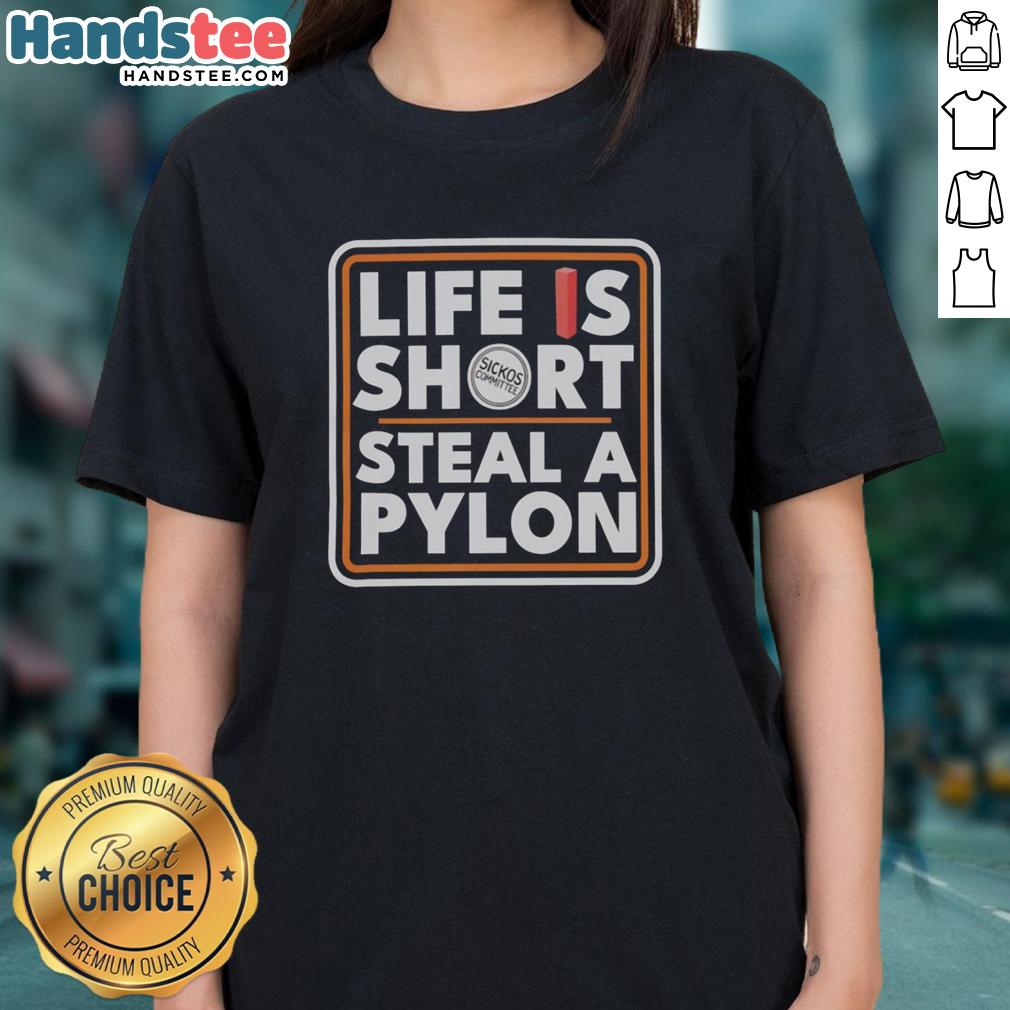 premium-life-is-short-steal-a-pylon-ladies-tee Premium Life Is Short Steal A Pylon Ladies Tee in vibrant colors, perfect for casual wear and making a stylish statement.