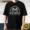 Premium Neighborhood Patrol Ice Watch T-Shirt promoting community defense and neighbor protection with a stylish design.