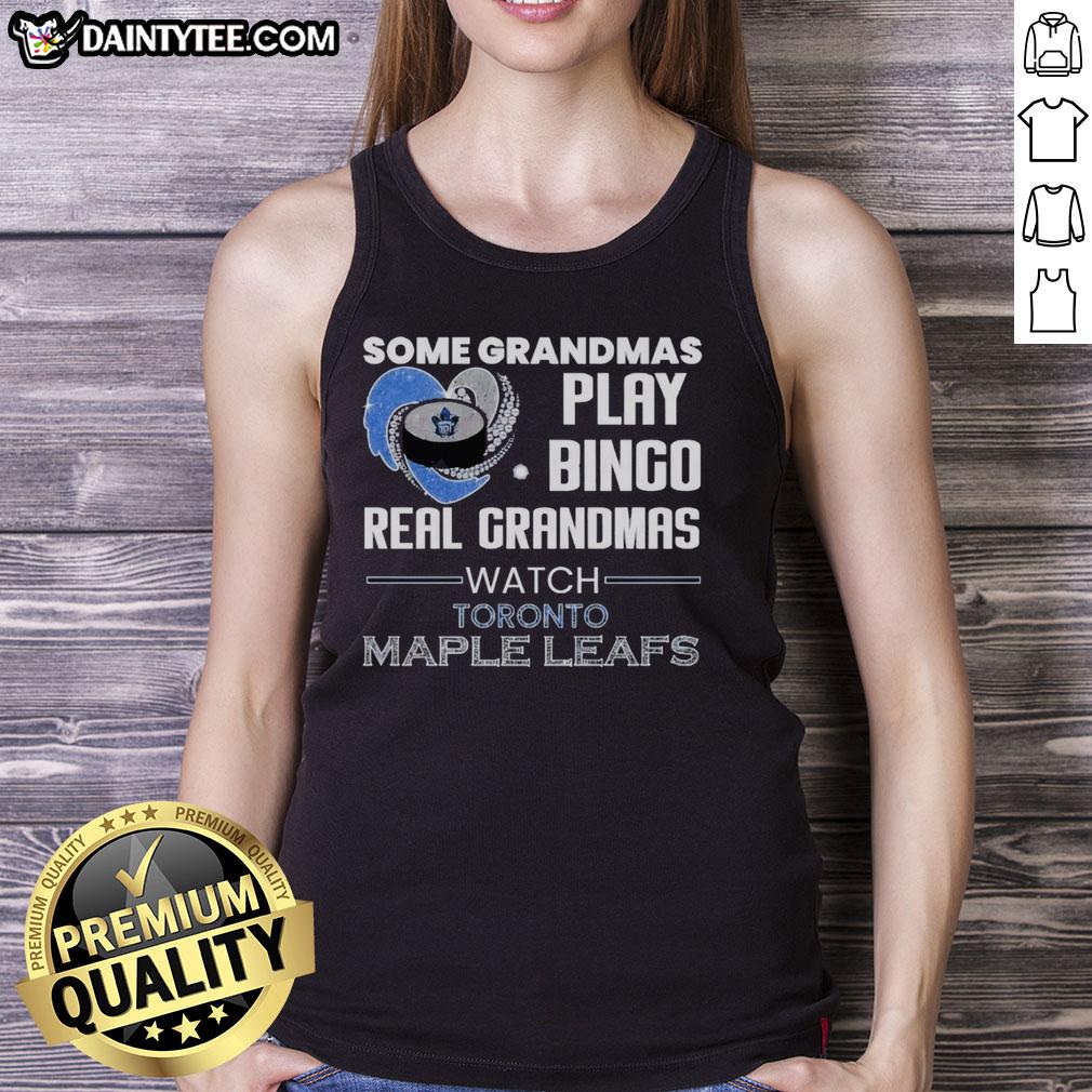 premium-some-grandmas-play-bingo-real-grandmas-watch-toronto-maple-leafs-tank-top Real grandmas play bingo in Toronto Maple Leafs tank top, showcasing premium style and team spirit for fans.