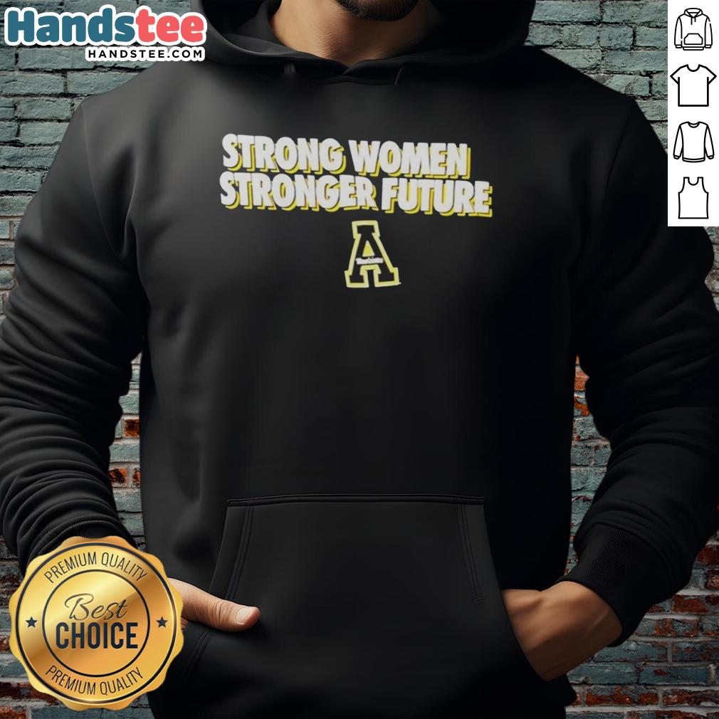 premium-strong-women-stronger-future-appalachian-state-mountaineers-hoodie Premium Strong Women Stronger Future Appalachian State Mountaineers Hoodie in vibrant colors, perfect for spirited fans.