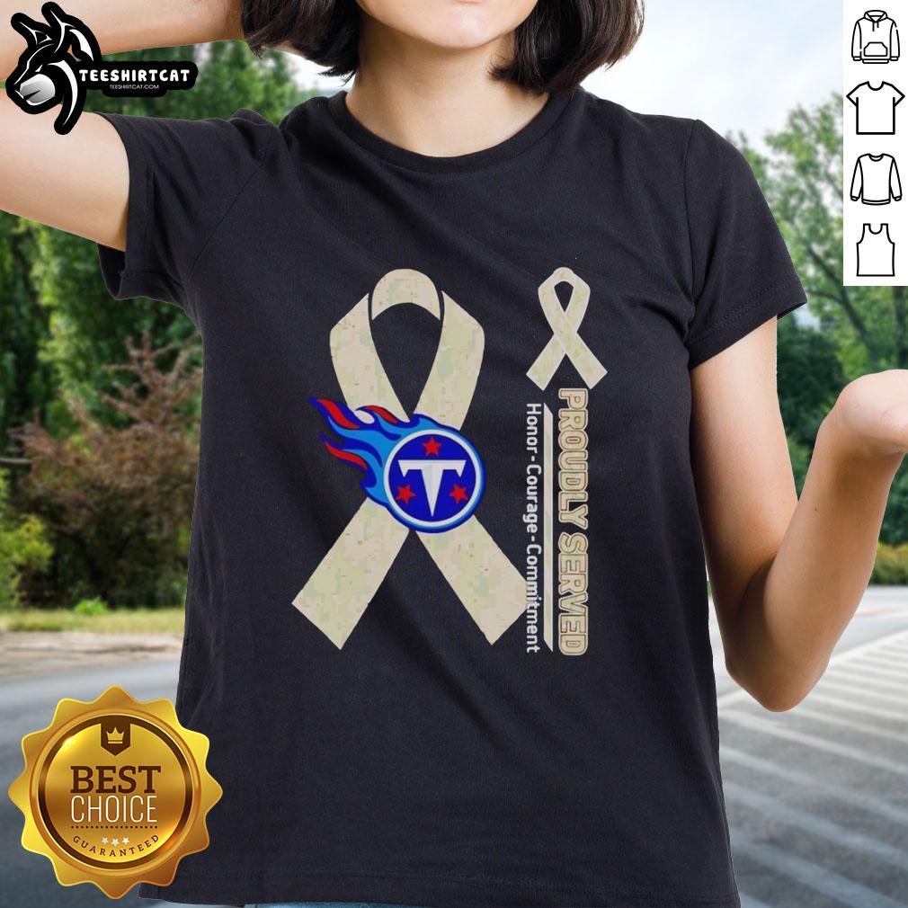 premium-tennessee-titans-proudly-served-honor-courage-commitment-ladies-tee Alt Text: Premium Tennessee Titans Proudly Served Honor Courage Commitment Ladies Tee showcasing team spirit and style.
