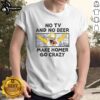 Alt Text: Premium The Simpsons No TV And No Beer Makes Homer Go Crazy T-Shirt design featuring Homer Simpson in a funny pose.