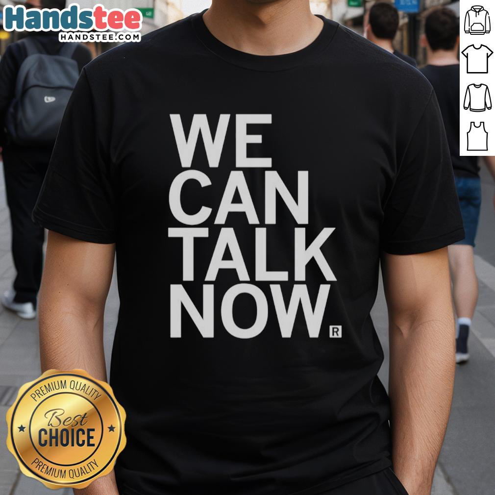 premium-we-can-talk-now-t-shirt-1 Alt Text: Premium We Can Talk Now T-Shirt featuring stylish graphic design, perfect for casual wear and conversations.