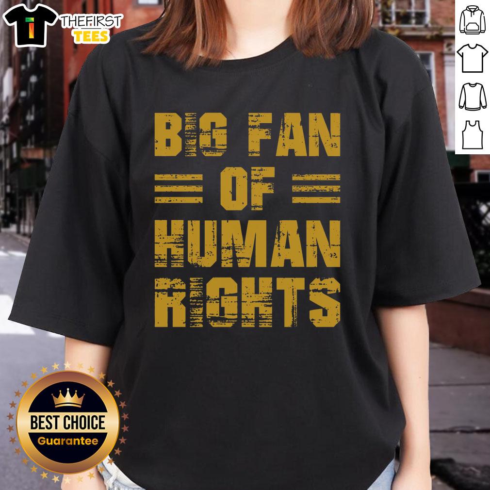 pretty-big-fan-of-human-rights-rights-advocate-ladies-tee Pretty Big Fan of Human Rights tee for ladies, showcasing a stylish design for advocates of social justice and equality.