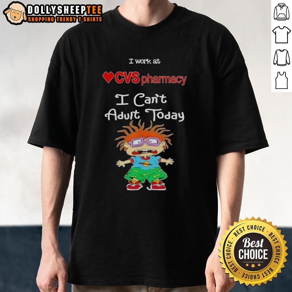 Pretty Chuckie Finster I Work At Cvs Pharmacy I Can'T Adult Today T Shirt Alt Text: Pretty Chuckie Finster I Work At CVS Pharmacy T-Shirt design for those feeling overwhelmed and saying I can't adult today.