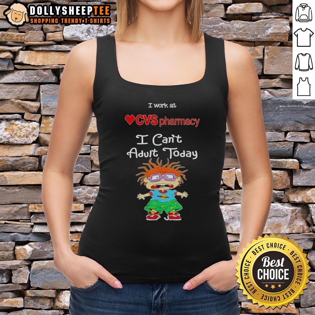 Pretty Chuckie Finster I Work At Cvs Pharmacy I Can'T Adult Today Tank Top Pretty Chuckie Finster tank top featuring 'I Work At CVS Pharmacy, I Can't Adult Today' design for fun, casual wear.