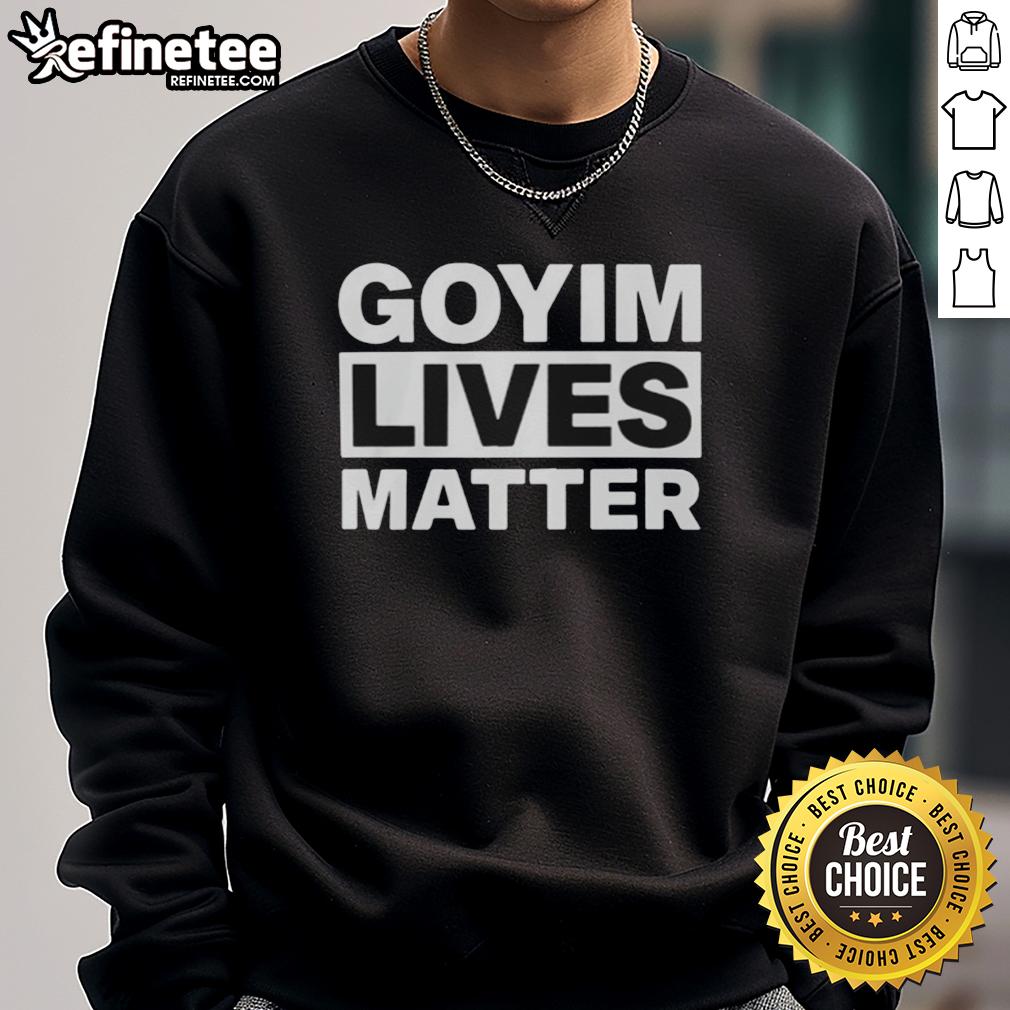 pretty-goyim-lives-matter-sweatshirt Pretty Goyim Lives Matter sweatshirt featuring a bold graphic design, promoting inclusivity and social awareness.