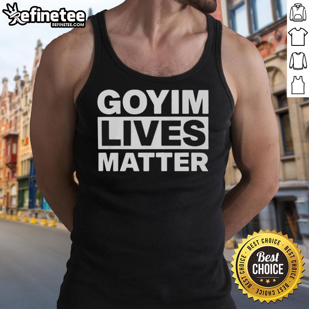 pretty-goyim-lives-matter-tank-top Pretty Goyim Lives Matter tank top featuring bold text design, perfect for casual wear and expressing support.