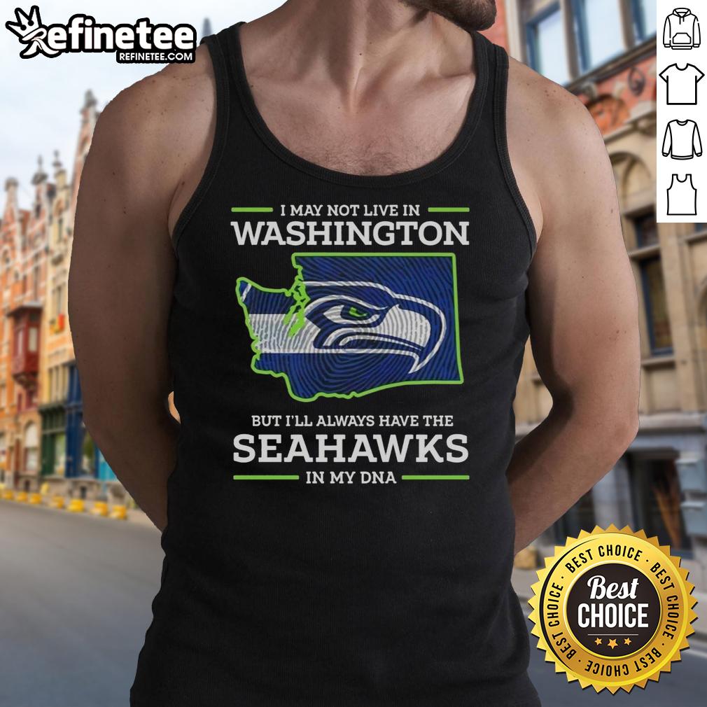 pretty-i-may-live-in-washington-but-ill-always-have-the-seattle-seahawks-in-my-dna-tank-top Alt Text: Woman wearing a Seattle Seahawks tank top, proudly showcasing her team spirit in Washington.