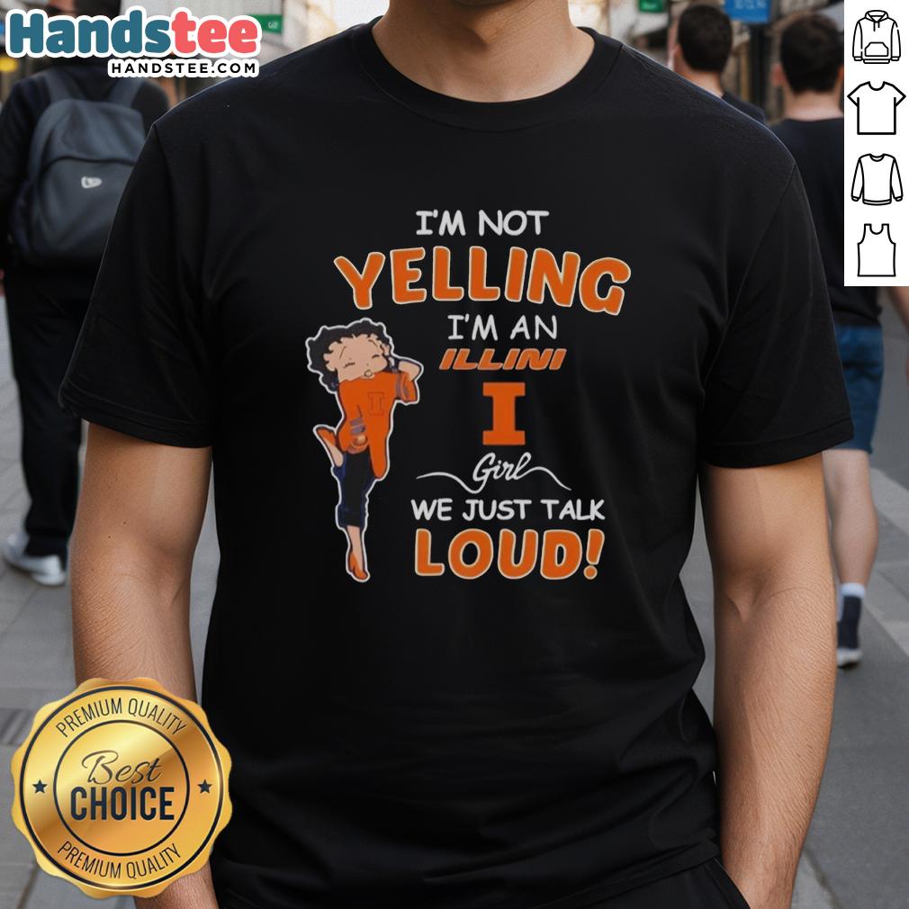 pretty-im-not-yelling-im-a-illinois-fighting-illini-girl-we-just-talk-loud-t-shirt Alt Text: Pretty I'M Not Yelling I'M A Illinois Fighting Illini Girl T-Shirt design featuring bold text and vibrant colors.