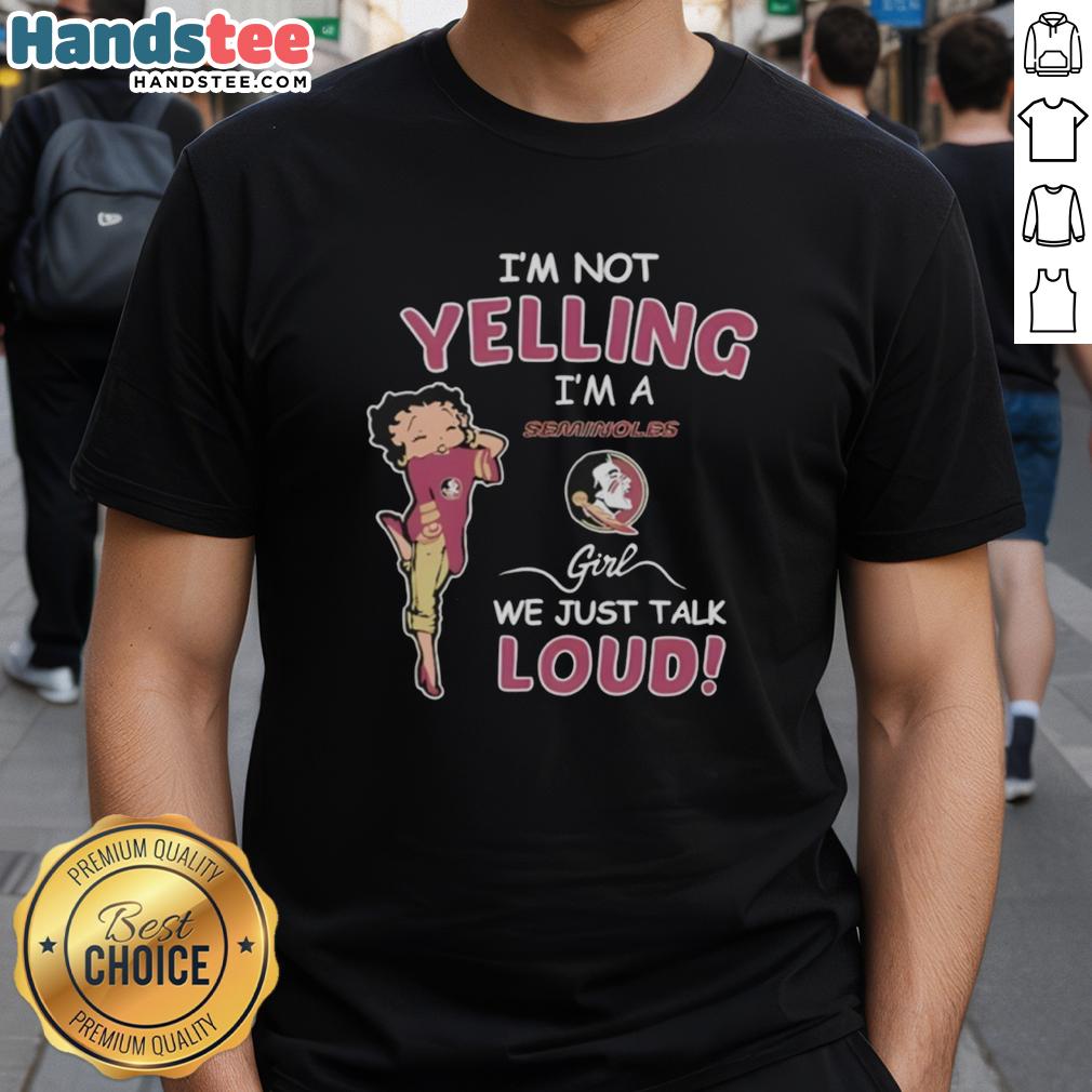 pretty-im-not-yelling-im-florida-state-seminoles-girl-we-just-talk-loud-t-shirt Pretty I'M Not Yelling I'M Florida State Seminoles Girl T-Shirt design, showcasing team spirit with a fun, bold slogan.