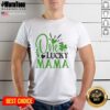 Pretty One Lucky Mama Irish T-Shirt featuring festive green design for St. Patrick's Day celebrations.