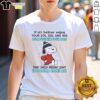 Pretty Peanuts Snoopy t-shirt design: 'Enjoy Your 20s 30s 40s, Your 50s Check Engine Light Gonna Come On'