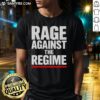 Pretty Rage Again The Regime Quote T-Shirt featuring a bold graphic design and empowering statement for activism.