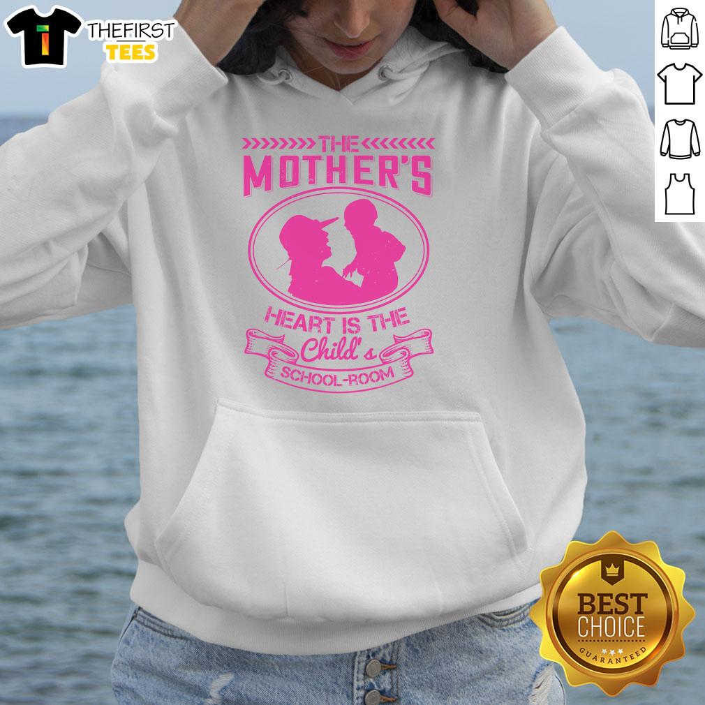 pretty-the-mothers-heart-is-the-childs-school-room-hoodie Pretty The Mother's Heart is the Child's School Room hoodie in vibrant colors, perfect for cozy school days.
