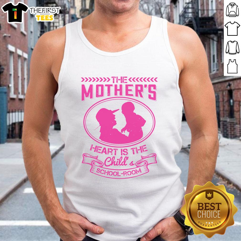 pretty-the-mothers-heart-is-the-childs-school-room-tank-top Alt Text: Pretty tank top with 'The Mother's Heart is the Child's School Room' design, perfect for mothers and parenting enthusiasts.