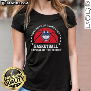 Top Uconn Huskies University Of Connecticut Basketball Capital Of The World T-Shirt - Image 3