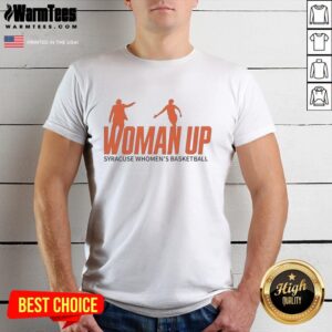Awesome Syracuse 2026 Women's Basketball 'Woman Up' logo t-shirt featuring vibrant colors and a stylish design for fans.