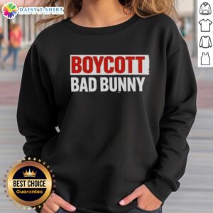 Alt Text: Original Boycott Bad Bunny sweatshirt featuring bold graphics and comfortable fit, perfect for fans of the artist.
