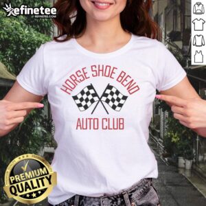 Good Horse Shoe Bend Auto Club checkered flag ladies tee shirt design featuring a stylish graphic and comfortable fit.