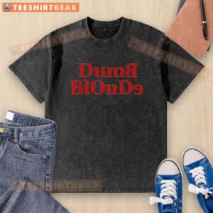 Premium Dumb Blonde Washed T-Shirt in soft fabric, featuring a trendy design perfect for casual wear and fashion lovers.