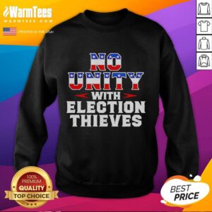 Official No Unity With Election Thieves T-Shirt - Image 5