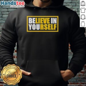 Alt Text: Original Believe In Yourself Hoodie in vibrant colors, featuring motivational text for stylish and inspiring wear.