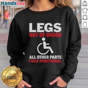 Official 'Legs Out of Order' sweatshirt featuring a fun design with all other parts fully functional, perfect for casual wear.