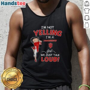 Indiana Hoosiers girl tank top with 'Pretty Im Not Yelling Im A Hoosiers Girl' slogan, perfect for game day.