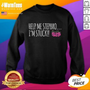 Bratty Sis Sweatshirt featuring 'Hot Help Me Stepbro I'm Stuck' design, perfect for cozy and playful outfits.
