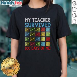 Premium My Teacher Survived 100 Days Of Me T-Shirt - Image 3