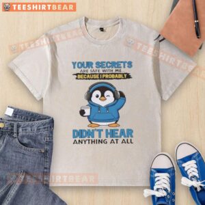 Alt Text: Hot Penguin Your Secrets Are Safe With Me washed t-shirt featuring a playful penguin graphic and vibrant colors.