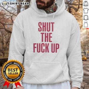 Good Shut The Fck Up Hoodie featuring bold text design, perfect for casual wear and making a statement.