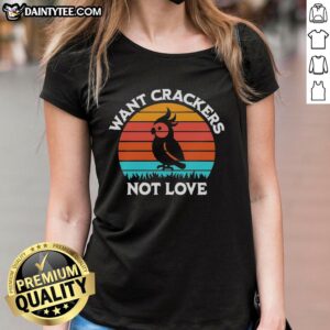 Awesome cockatiel shadow on retro sunset tee design, playful message: 'Want crackers, not love.' Perfect for bird lovers!