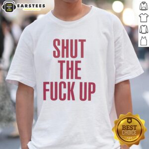 Funny 'Nice Shut The Fck Up' T-Shirt design featuring bold text for a humorous statement on casual wear.