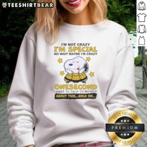 Cute Peanuts Snoopy sweatshirt featuring 'I'm Not Crazy, I'm Just Special' design, perfect for fans of Peanuts comics.