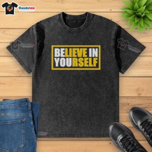 Original Believe in Yourself Washed T-Shirt with a motivational graphic, perfect for casual wear and self-expression.