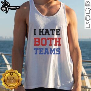 Funny Nice I Hate Both Teams meme tank top featuring a humorous graphic design for sports fans.