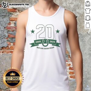Good Baylor Equestrian 20 Years 2005-2025 Tank Top showcasing a stylish design celebrating equestrian achievements.