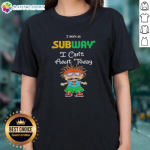 Alt Text: Funny 'I Work at Subway, I Can't Adult Today' tee featuring Chuckie Finster from Rugrats, perfect for casual wear.