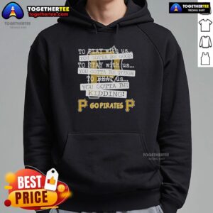 Stylish 'Top Go Pittsburgh Pirates' hoodie showcasing team spirit and comfort, perfect for fans looking to support their team.