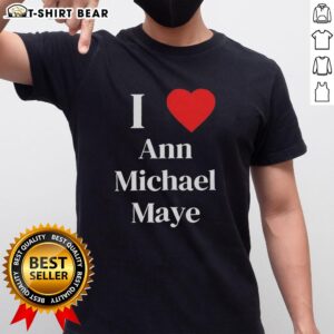 Hot I Love Ann Michael Maye T-Shirt design featuring bold lettering and vibrant colors, perfect for fans of the artist.
