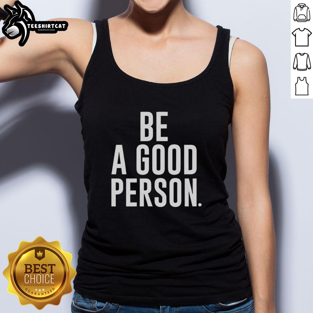 top-jasson-dominguez-be-a-good-person-tank-top Top Jasson Domínguez Be A Good Person T-Shirt - Image 6