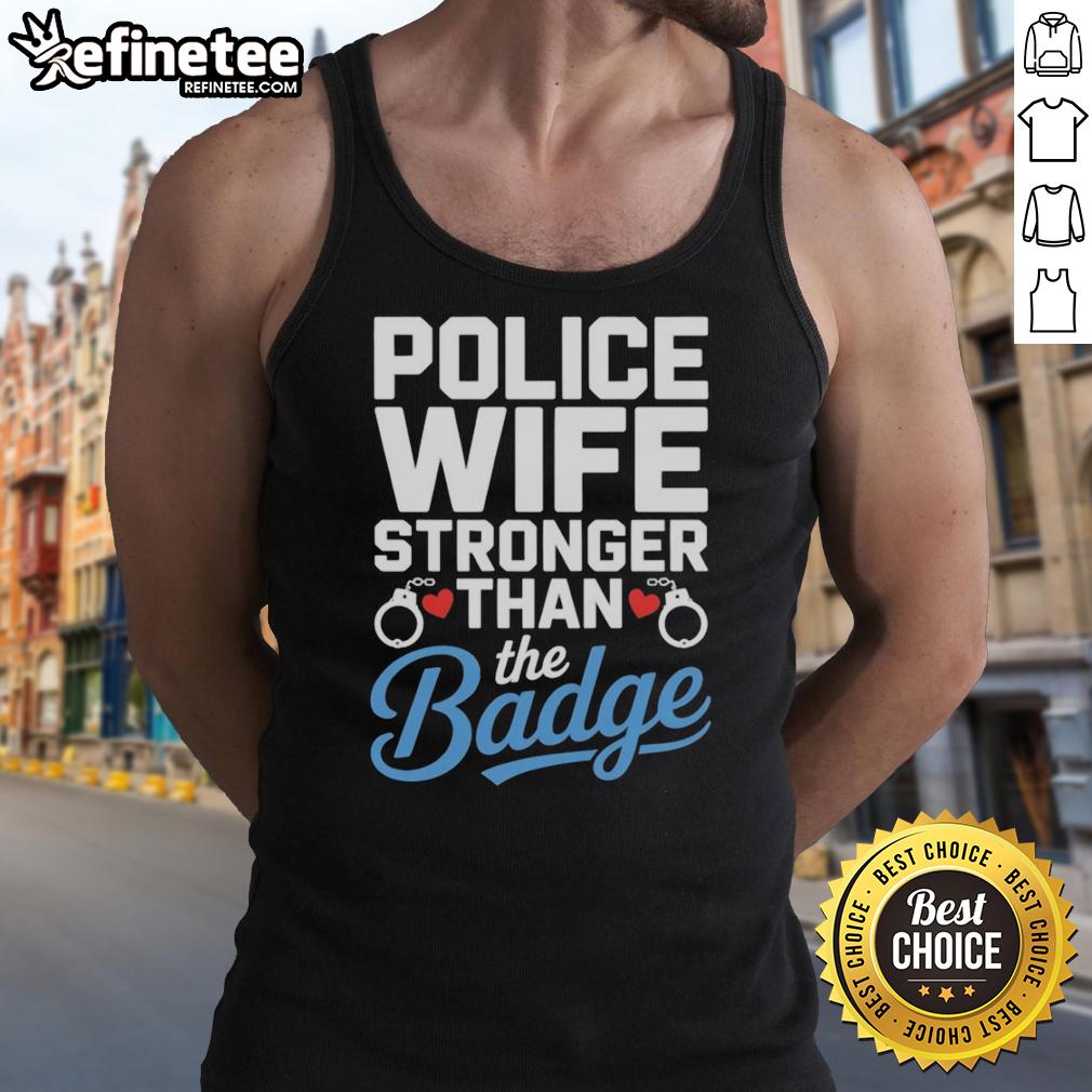 top-police-wife-stronger-than-the-badge-heart-cuffs-tank-top Top Police Wife 'Stronger Than The Badge' tank top featuring heart and cuffs design, perfect for proud police spouses.