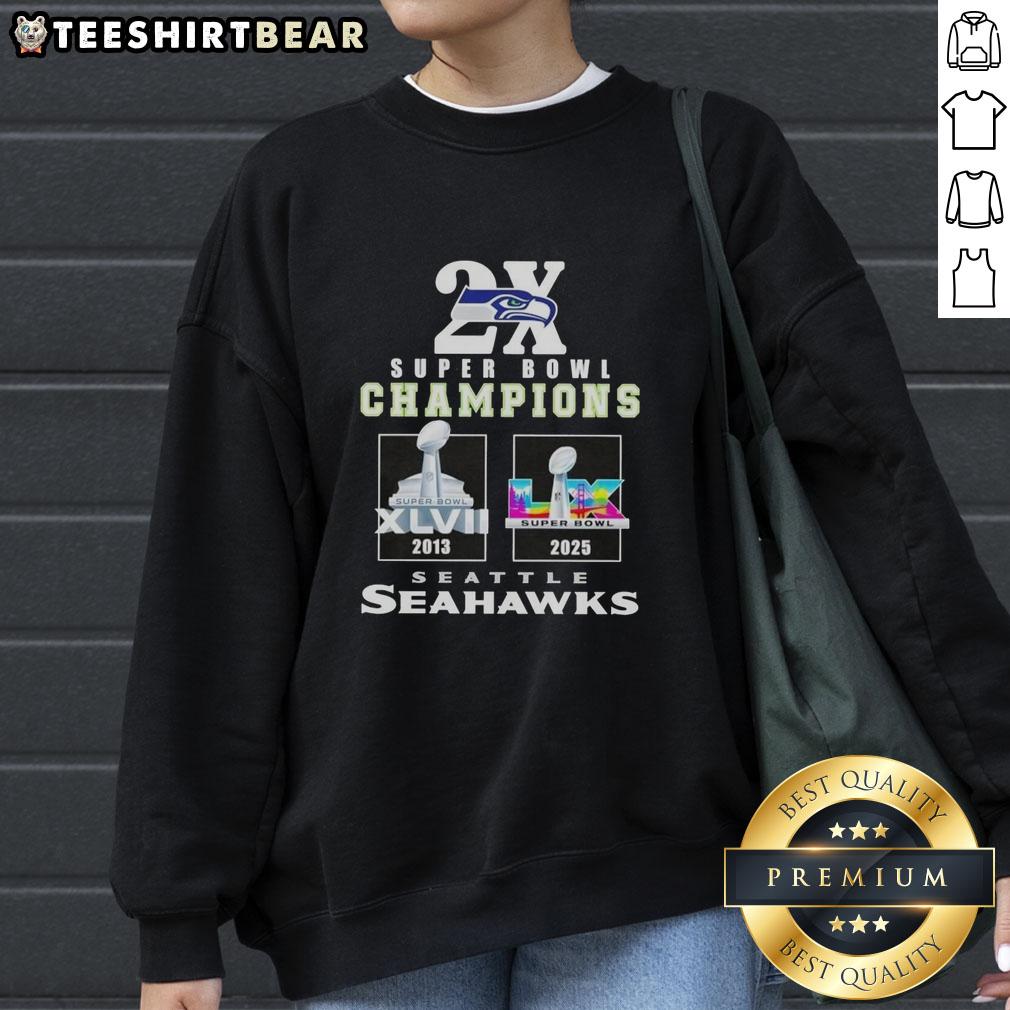 top-seahawks-seattle-2x-super-bowl-lx-champs-2025-and-2013-sweatshirt Alt Text: Top Seahawks Seattle 2x Super Bowl Champs sweatshirt celebrating victories in 2013 and 2025.