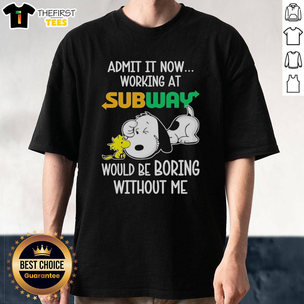 top-snoopy-and-woodstock-subway-admit-it-life-would-be-boring-without-me-t-shirt-1 Alt Text: Top Snoopy and Woodstock Subway T-Shirt with 'Life Would Be Boring Without Me' message, perfect for Peanuts fans.