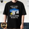 Top Snoopy and Woodstock X Lowe's 'Life Would Be Boring Without Me' T-Shirt featuring iconic characters in vibrant colors.